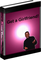 The Sweetheart Method: How to Get a Girlfriend ... Guaranteed! The Sweetheart Method: How to Get a Girlfriend ... Guaranteed!